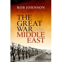 The Great War and the Middle East, (Paperback)