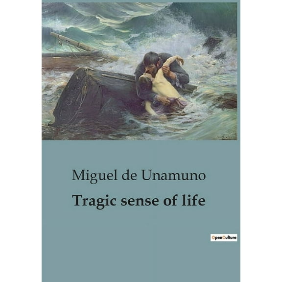 Tragic sense of life: A Profound Exploration of Existentialism and the Human Condition., (Paperback)