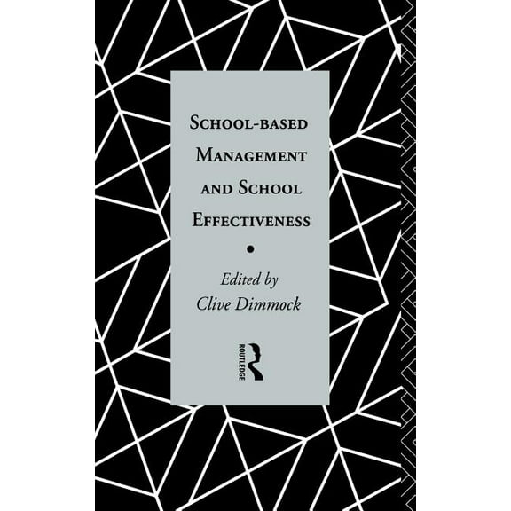Thoemmes Reprints School-Based Management and School Effectiveness, (Hardcover)