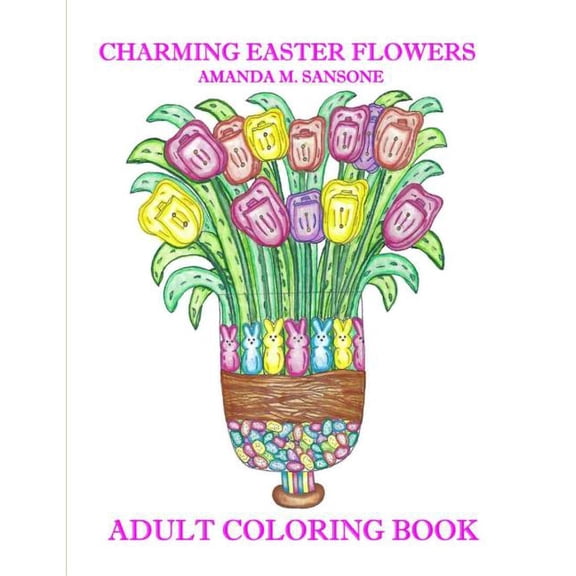 Charming Easter Flowers: Adult Coloring Book, (Paperback)