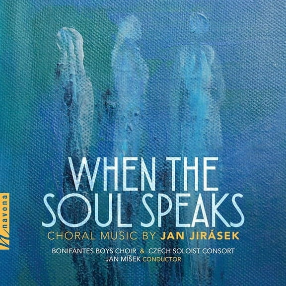 Jirasek / Bonifantes Boys Choir - When the Soul Speaks - Music & Performance - CD