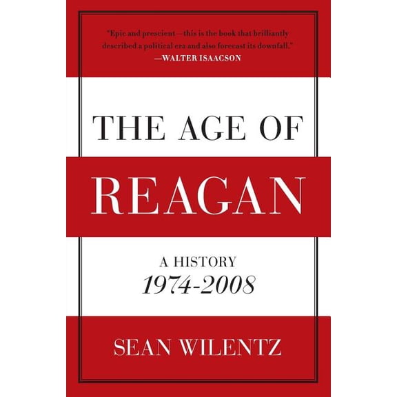 American History The Age of Reagan: A History, 1974-2008, (Paperback)