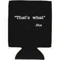 thumbnail image 2 of That's What -She Funny Can Coolie (Black), 2 of 5