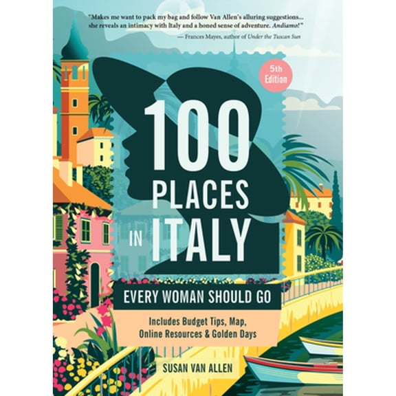 Pre-Owned 100 Places in Italy Every Woman Should Go, 5th Edition (Paperback) 1609522109 9781609522100
