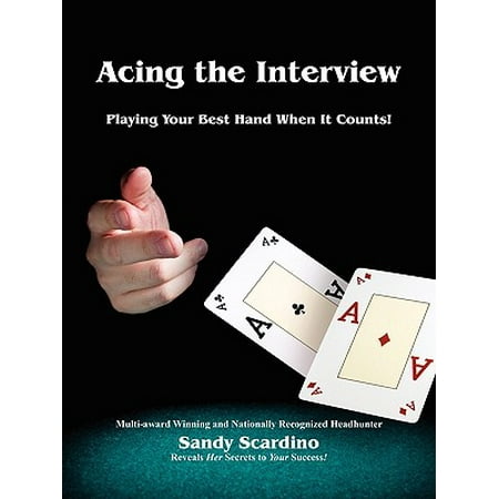 Acing the Interview : Playing Your Best Hand When It (Best Hand Plane For The Money)