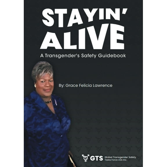 Stayin Alive: A Transgender's Safety Guidebook (Paperback)