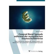 Covered Bond Spreads während der europäischen Staatsschuldenkrise (Paperback)
