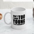 thumbnail image 3 of CafePress - Too Young To Be Grandmother Mug - 11 oz Ceramic Mug - Novelty Coffee Tea Cup, 3 of 3