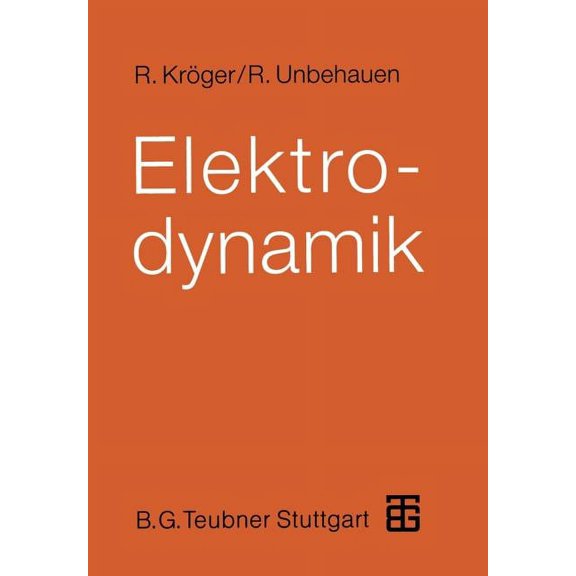 Elektrodynamik: Einführung Für Physiker Und Ingenieure, (Paperback)