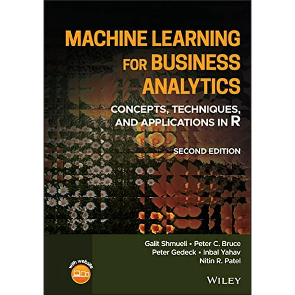 Pre-Owned Machine Learning for Business Analytics: Concepts, Techniques, and Applications in R, 9781119835172, 1119835178, Hardcover, 2 edition