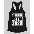 thumbnail image 4 of Tstars Womens Straight Outta 2020 Quarantine Happy New Year Racerback Birthday Tank Top, 4 of 5