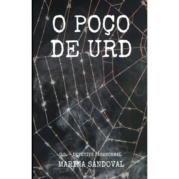 O Poço de Urd : C.S. - Detetive Paranormal (Paperback)