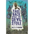 thumbnail image 1 of Take Back What the Devil Stole: An African American Prophet's Encounters in the Spirit World, 1 of 1