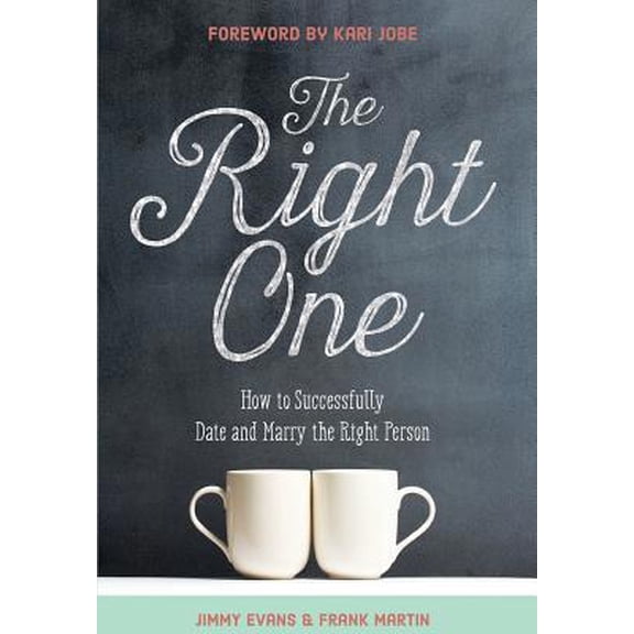 Pre-Owned The Right One: How to Successfully Date and Marry the Right Person (Hardcover) 1950113175 9781950113170