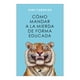 thumbnail image 1 of Cómo Mandar A la Mierda de Forma Educada Vergara Libro de bolsillo 1ra edicción, 1 of 2