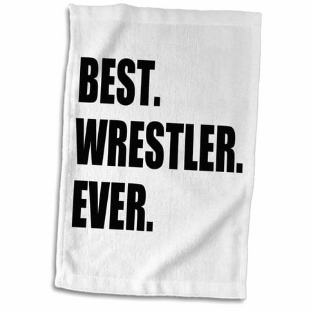 3dRose Best Wrestler Ever, fun wrestling sport gift, black and white text - Towel, 15 by