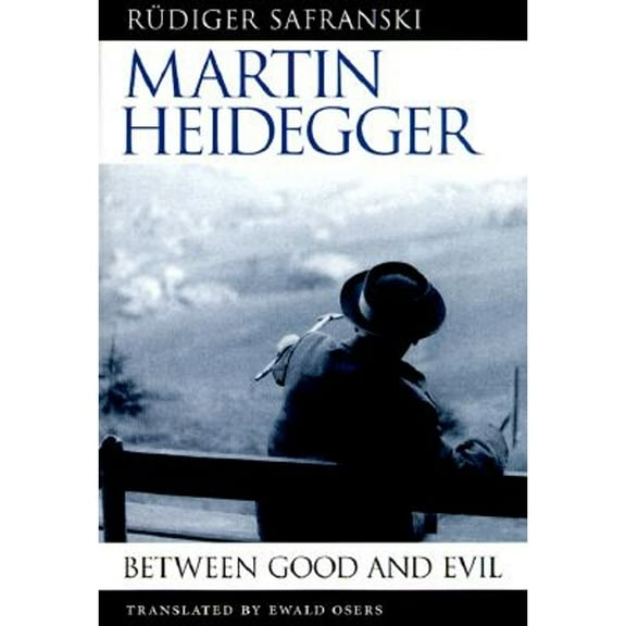 Martin Heidegger: Between Good and Evil (Paperback)