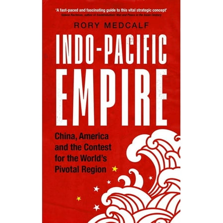 UPC: 9781526150783 | Manchester University Press: Indo-Pacific Empire: China  America and the Contest for the World s Pivotal Region (Hardcover)
