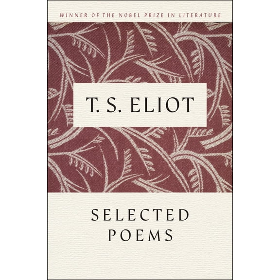 Pre-Owned T. S. Eliot Selected Poems (Paperback) 0156806479 9780156806473