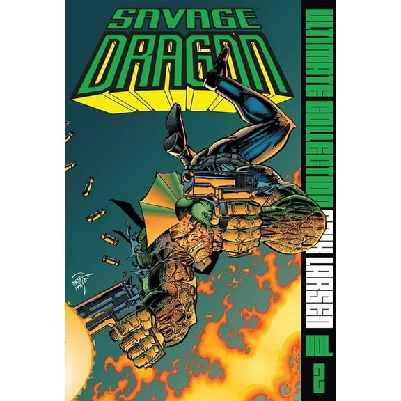 Savage Dragon Savage Dragon: The Ultimate Collection Volume 2, (Hardcover)