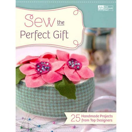 Sew the Perfect Gift: 24 Handmade Projects from Top Designers