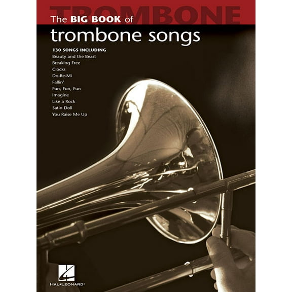 Big Book (Hal Leonard) The Big Book of Trombone Songs, (Paperback)