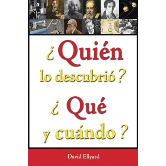 ¿Quien Lo Descubrió, Que y Cuando? Grupo Editorial Tomo 9786074150216