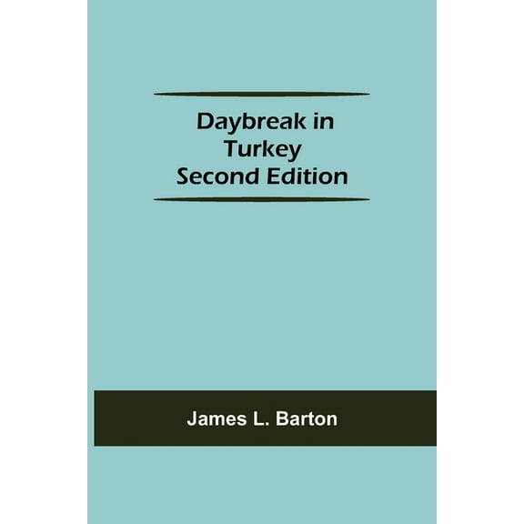 Daybreak In Turkey Second Edition, (Paperback)