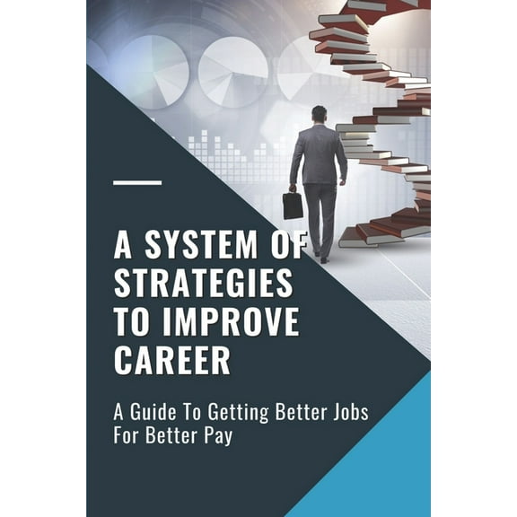 A System Of Strategies To Improve Career (Paperback)