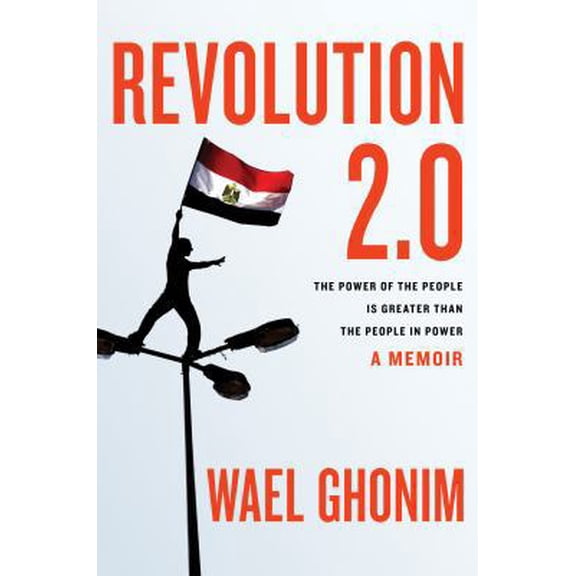Pre-Owned Revolution 2.0: The Power of the People Is Greater Than the People in Power: A Memoir (Hardcover) 0547773986 9780547773988
