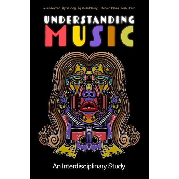 Understanding Music: An Interdisciplinary Study, (Paperback)