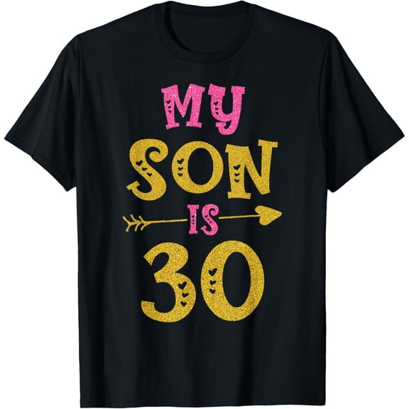 Exquisite and comfortable-My Son Is 30 Years Old 1993 30th Son Birthday Gifts T-Shirt