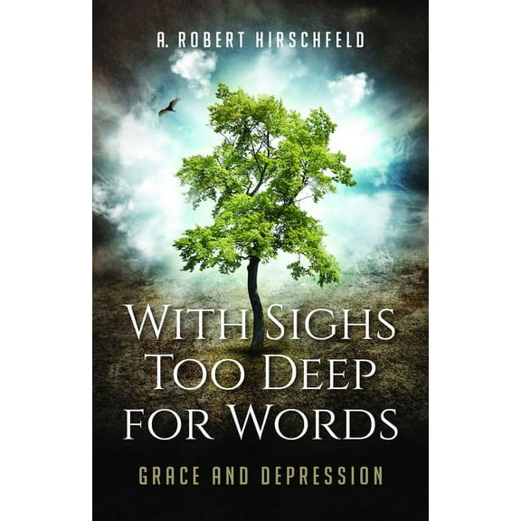 With Sighs Too Deep for Words: Grace and Depression, (Paperback)