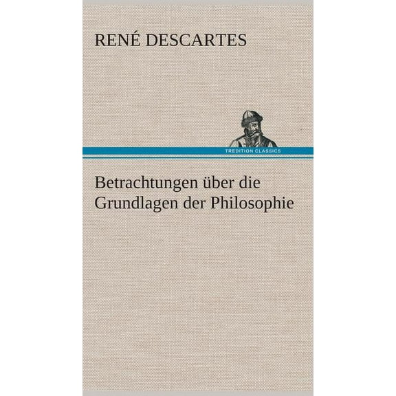 Betrachtungen über die Grundlagen der Philosophie (Hardcover)