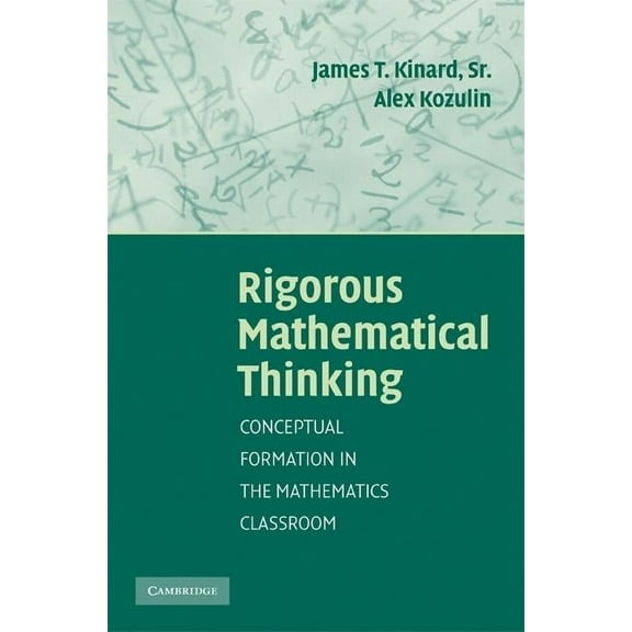 Rigorous Mathematical Thinking, (Hardcover)
