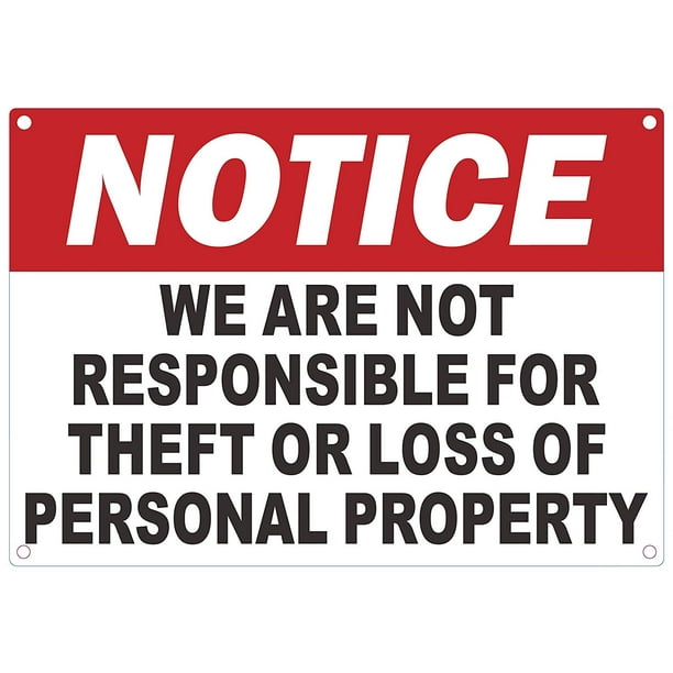 Notice WE Are NOT Responsible For Theft OR Loss Of Personal Property  notice-we-are-not-responsible-for-theft-or-loss-of-personal-property