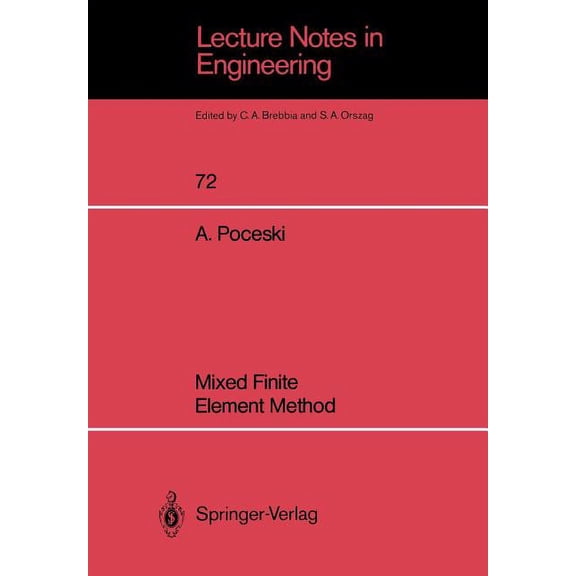 Lecture Notes in Engineering Mixed Finite Element Method, Book 72, (Paperback)
