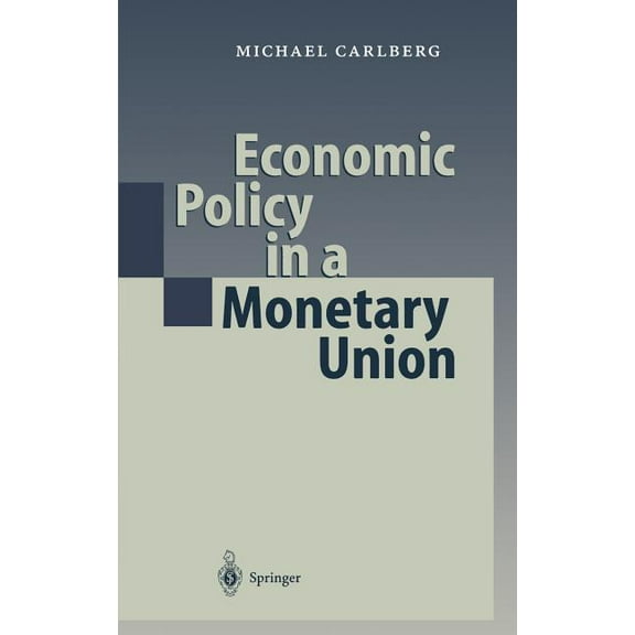 Economic Policy in a Monetary Union, (Hardcover)