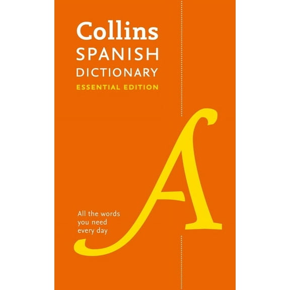 Collins Essential Editions Collins Spanish Dictionary: Essential Edition, (Paperback)
