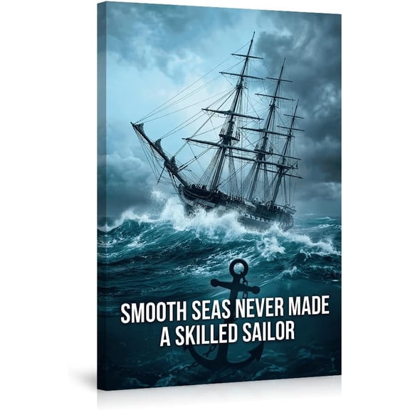Inspirational Nautical Wall Art Smooth Seas Never Made A Skilled Sailor Quote Canvas Poster Sailing Ship Stormy Ocean Motivational Maritime Home Decor Living Room