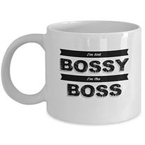 Boss 11 oz Coffee Mug - I'm Not I'm The White Ceramic Gift