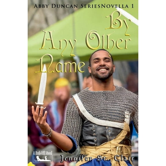 A Beth-Hill Novel: The Abby Duncan By Any Other Name, Book 1, (Paperback)