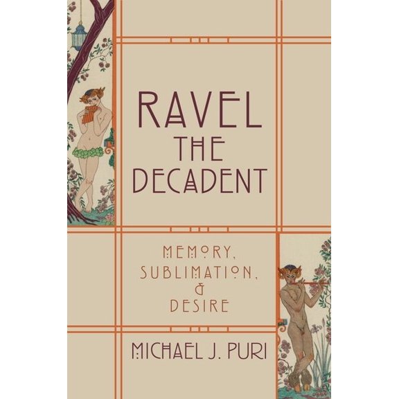 Ravel Decadent Memory Sublim & Desire C (Hardcover)