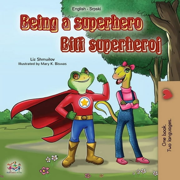 English Serbian Bilingual Collection - L Being a Superhero (English Serbian Bilingual Book): Serbian Children's Book - Latin alphabet, (Paperback)