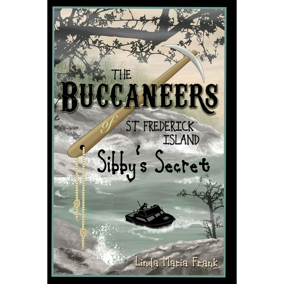 The Buccaneers of St. Frederick Island, Sibby's Secret, (Paperback)