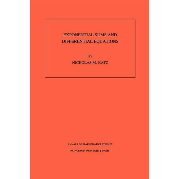 Annals of Mathematics Studies Exponential Sums and Differential Equations, Book 124, (Paperback)