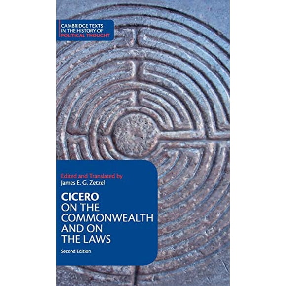 Cicero: On the Commonwealth and On the Laws (Cambridge Texts in the History of Political Thought)