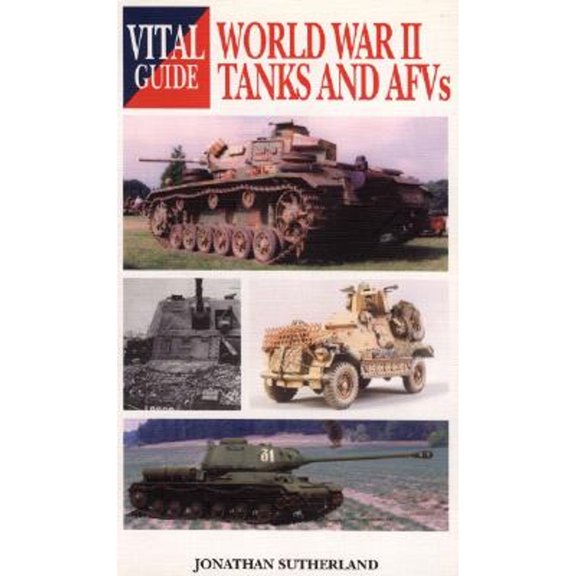 Pre-Owned World War 2 Tanks and Afvs -vital G (Vital Guide) (Paperback) 1840373814 9781840373813