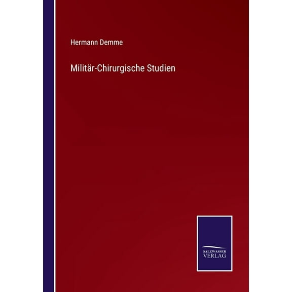 Milit?r-Chirurgische Studien