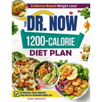 The Dr. Now 1200-Calorie Diet Plan: Discover a winning combination of quick, budget-friendly and delicious meals validat, (Paperback)